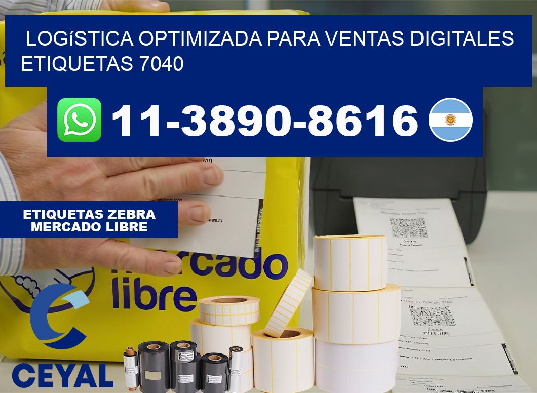 Logística optimizada para ventas digitales  etiquetas 7040