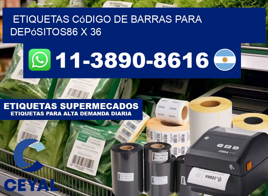 Etiquetas código de barras para depósitos86 x 36