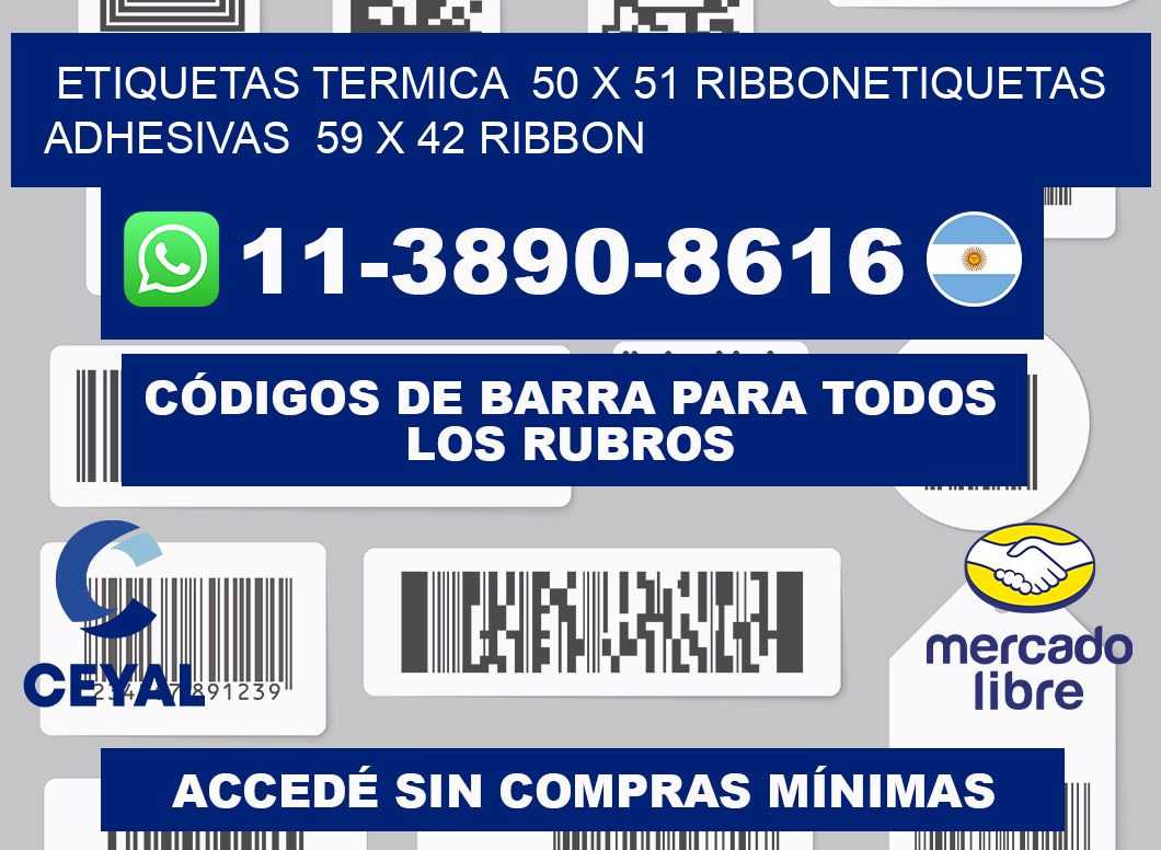 Etiquetas termica 50 x 51 ribbonEtiquetas adhesivas 59 x 42 ribbon