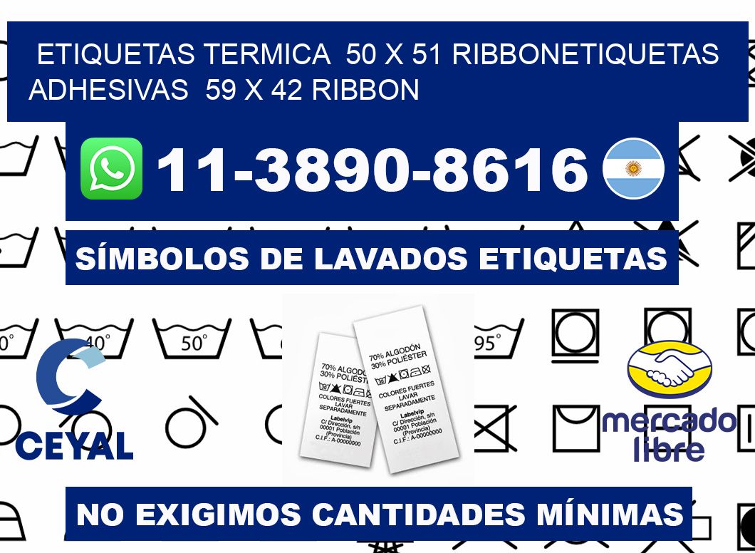 Etiquetas termica 50 x 51 ribbonEtiquetas adhesivas 59 x 42 ribbon