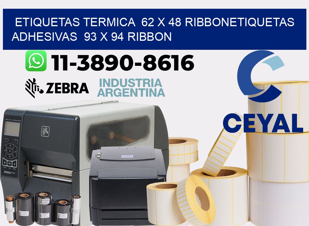 Etiquetas termica  62 x 48 ribbonEtiquetas adhesivas  93 x 94 ribbon