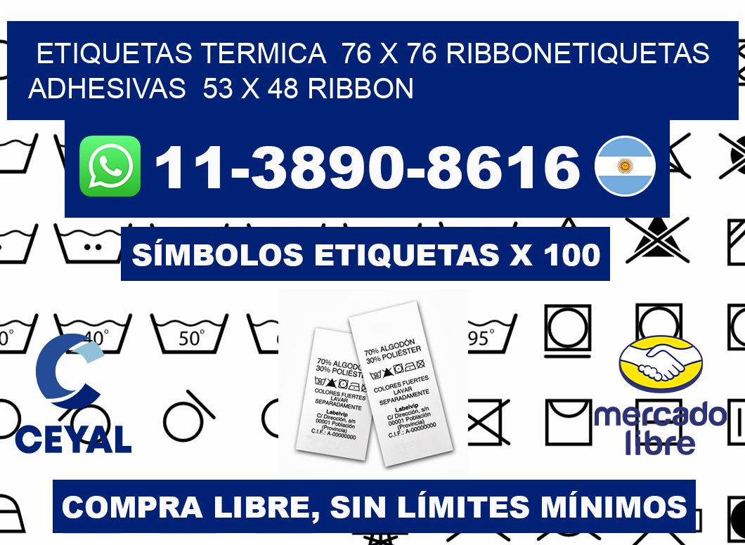 Etiquetas termica  76 x 76 ribbonEtiquetas adhesivas  53 x 48 ribbon