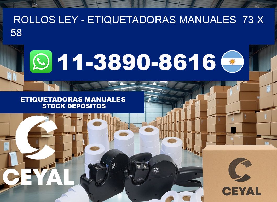 Rollos ley – Etiquetadoras Manuales  73 x 58