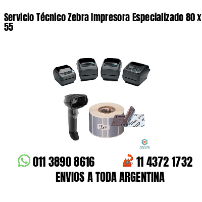 Servicio Técnico Zebra Impresora Especializado 80 x 55