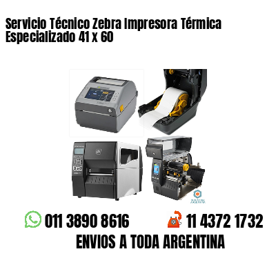 Servicio Técnico Zebra Impresora Térmica Especializado 41 x 60
