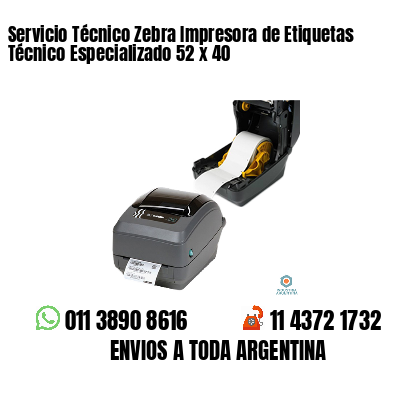 Servicio Técnico Zebra Impresora de Etiquetas Técnico Especializado 52 x 40