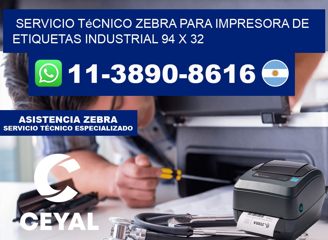 Servicio Técnico Zebra para Impresora de Etiquetas Industrial 94 x 32
