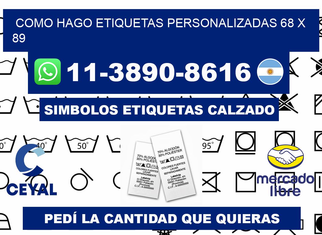 como hago etiquetas personalizadas 68 x 89