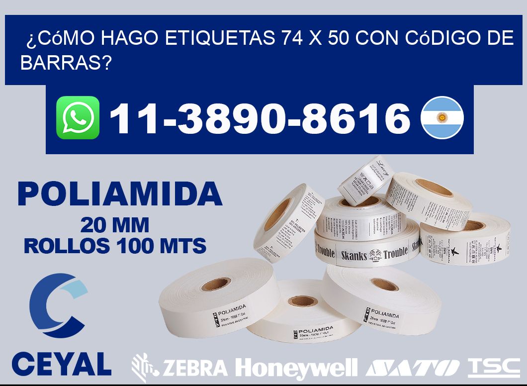¿Cómo hago etiquetas 74 x 50 con código de barras?