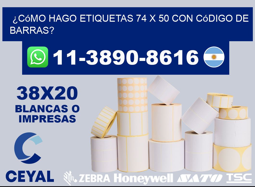 ¿Cómo hago etiquetas 74 x 50 con código de barras?