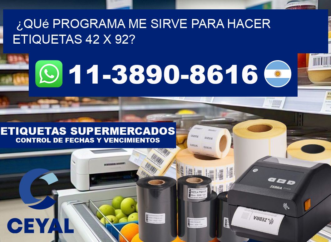 ¿Qué programa me sirve para hacer etiquetas 42 x 92?