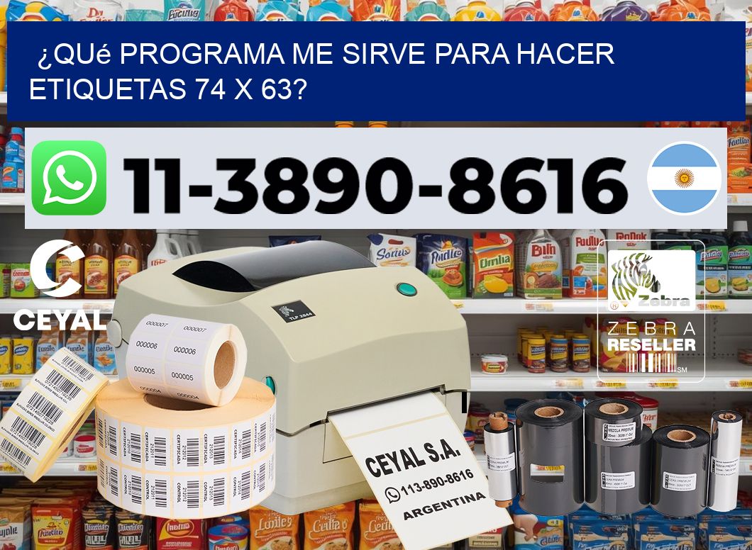 ¿Qué programa me sirve para hacer etiquetas 74 x 63?