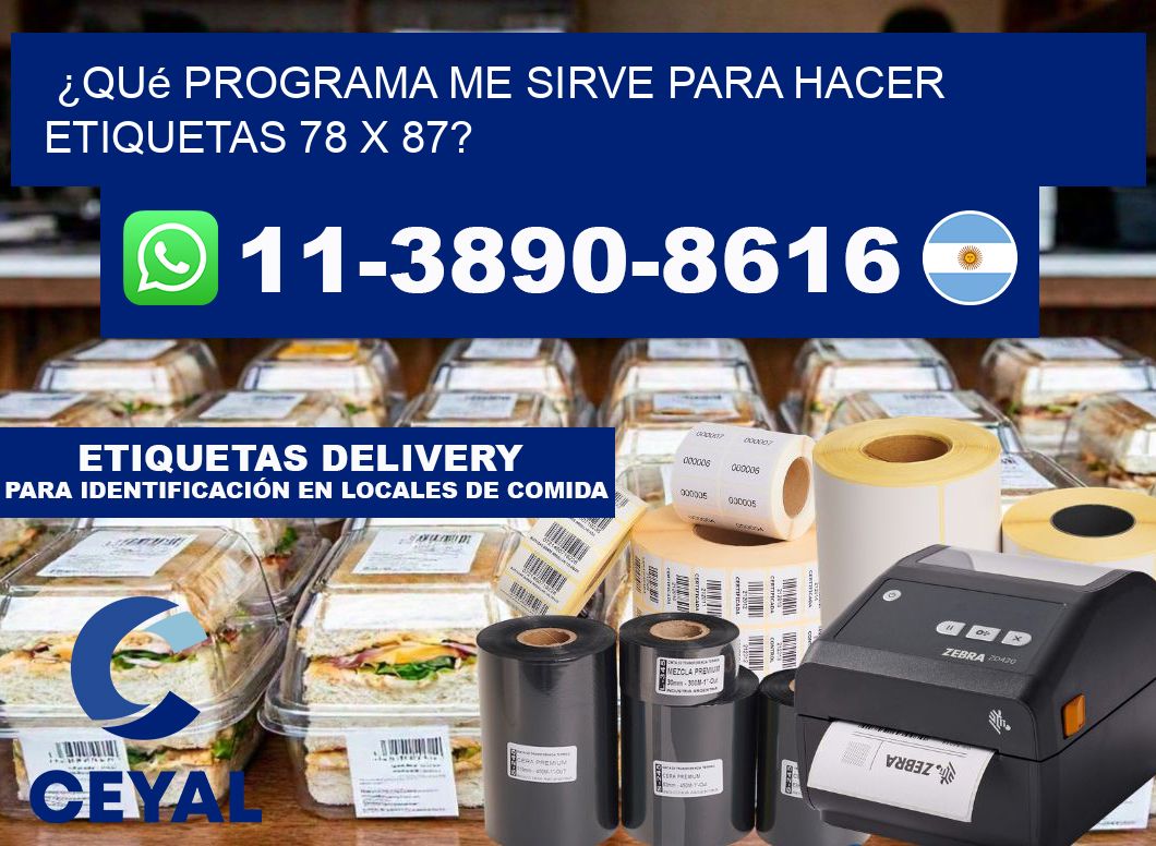 ¿Qué programa me sirve para hacer etiquetas 78 x 87?