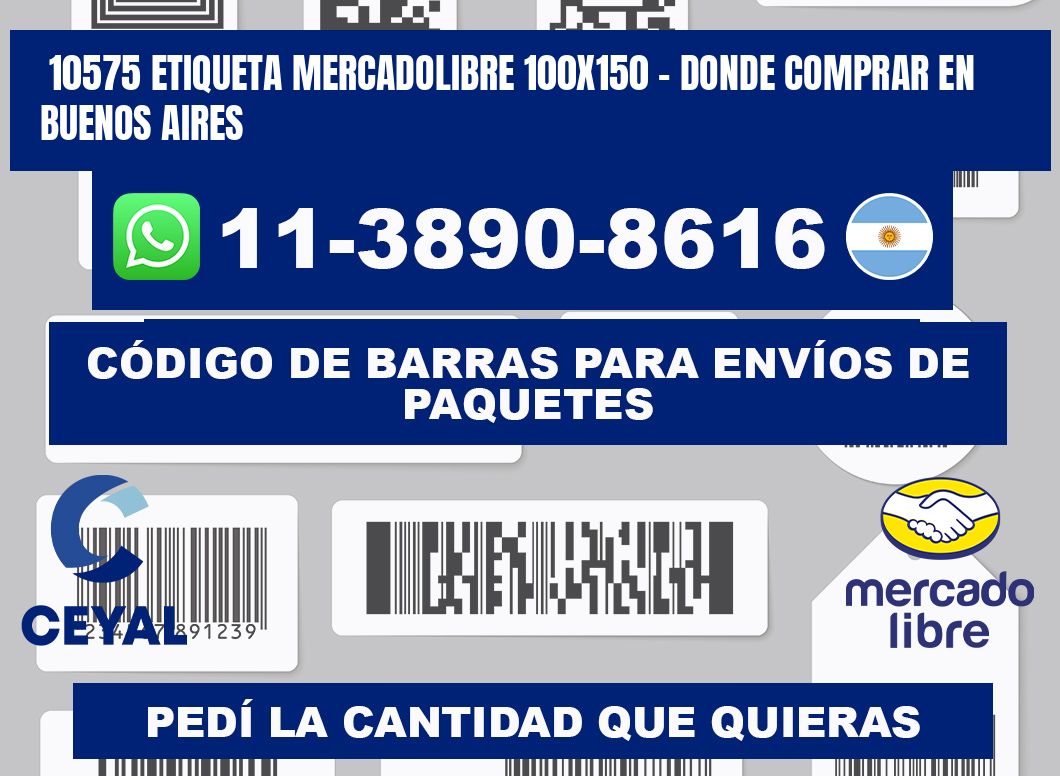 10575 etiqueta MercadoLibre 100x150 - Donde Comprar en Buenos Aires