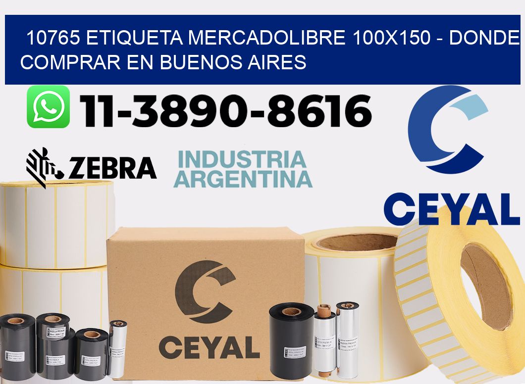 10765 etiqueta MercadoLibre 100x150 - Donde Comprar en Buenos Aires