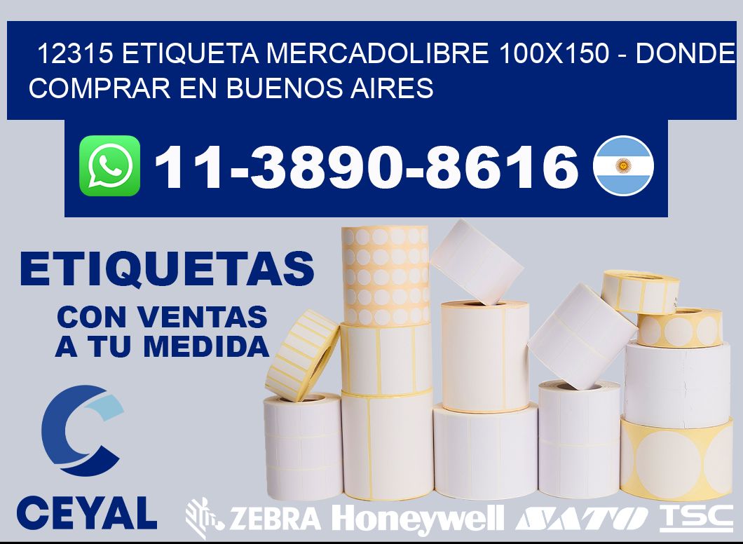 12315 etiqueta MercadoLibre 100x150 - Donde Comprar en Buenos Aires