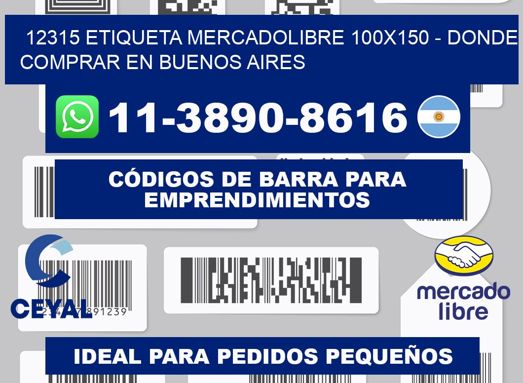 12315 etiqueta MercadoLibre 100x150 - Donde Comprar en Buenos Aires