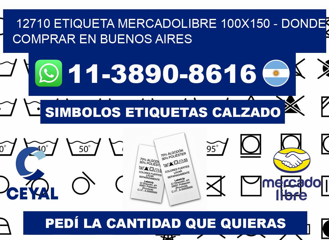 12710 etiqueta MercadoLibre 100x150 - Donde Comprar en Buenos Aires