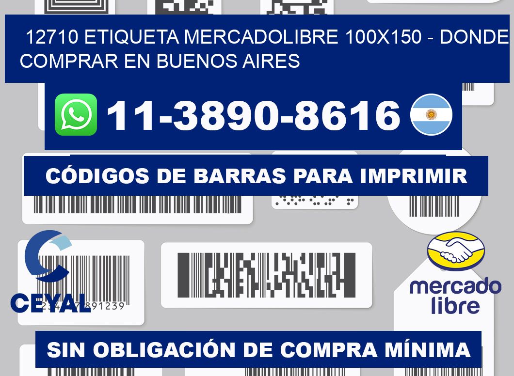 12710 etiqueta MercadoLibre 100x150 - Donde Comprar en Buenos Aires