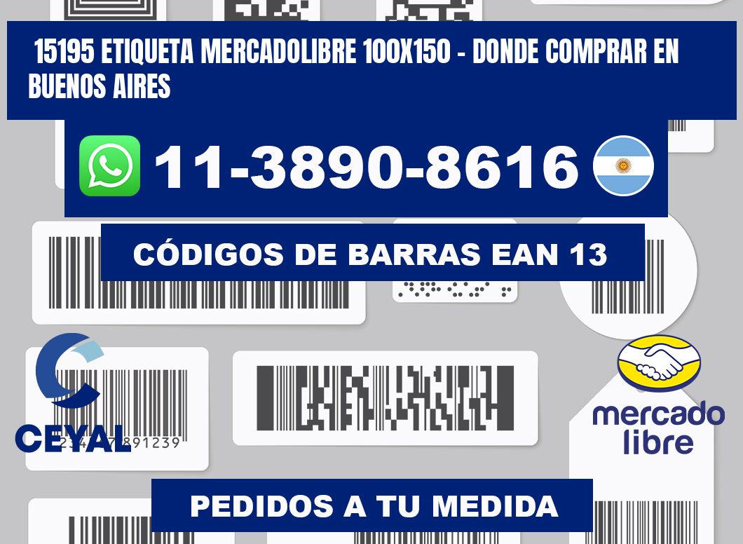 15195 etiqueta MercadoLibre 100x150 - Donde Comprar en Buenos Aires