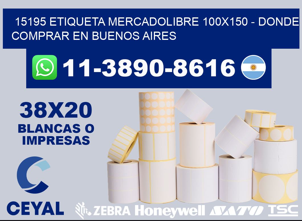 15195 etiqueta MercadoLibre 100x150 - Donde Comprar en Buenos Aires