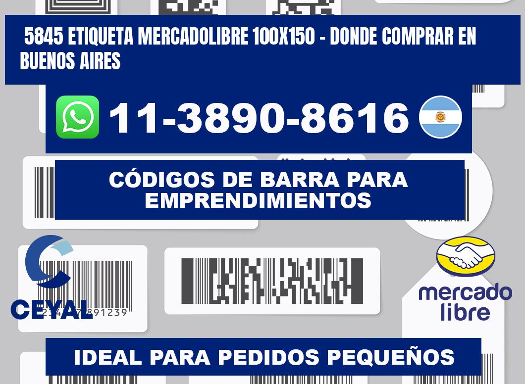 5845 etiqueta MercadoLibre 100x150 - Donde Comprar en Buenos Aires