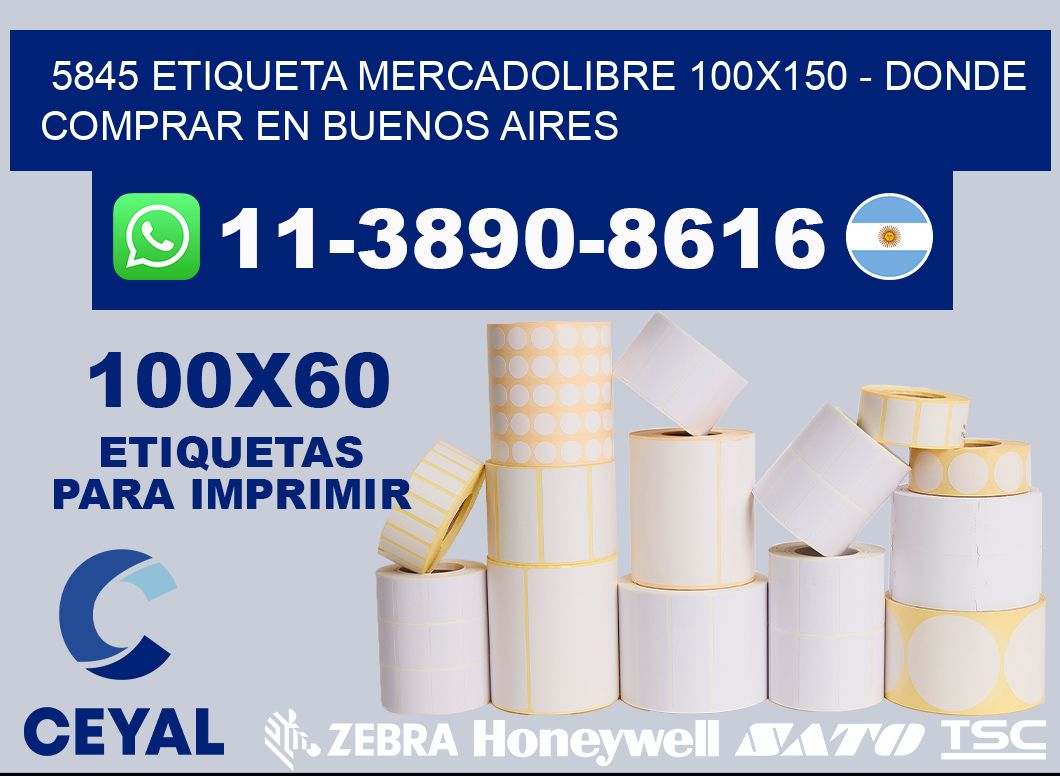 5845 etiqueta MercadoLibre 100x150 - Donde Comprar en Buenos Aires