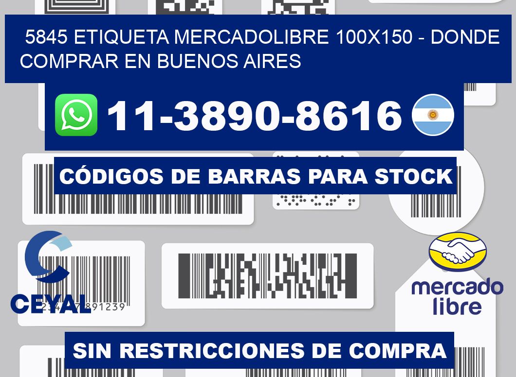 5845 etiqueta MercadoLibre 100x150 - Donde Comprar en Buenos Aires