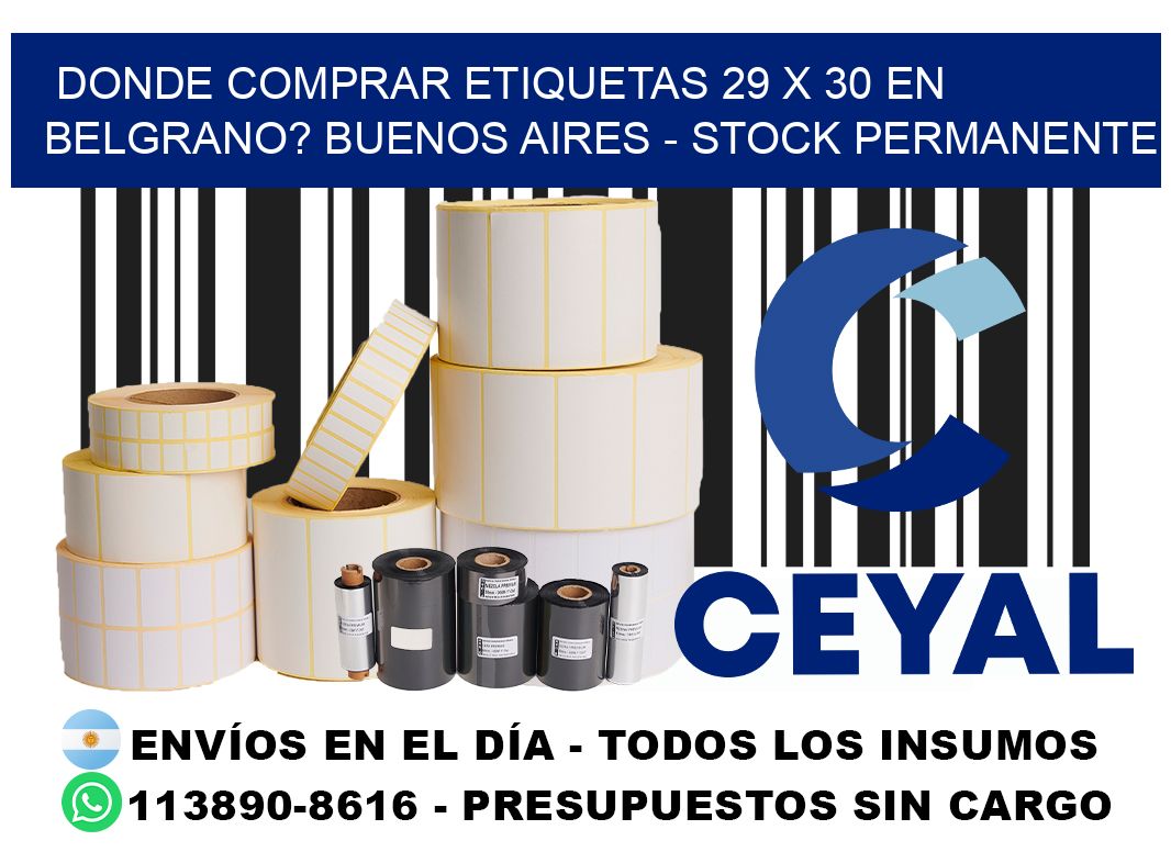 Donde Comprar etiquetas 29 x 30 en BELGRANO? Buenos Aires - Stock permanente