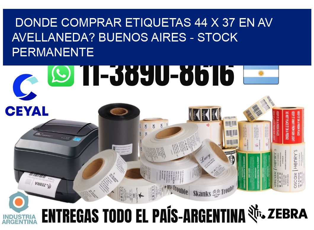 Donde Comprar etiquetas 44 x 37 en AV AVELLANEDA? Buenos Aires - Stock permanente