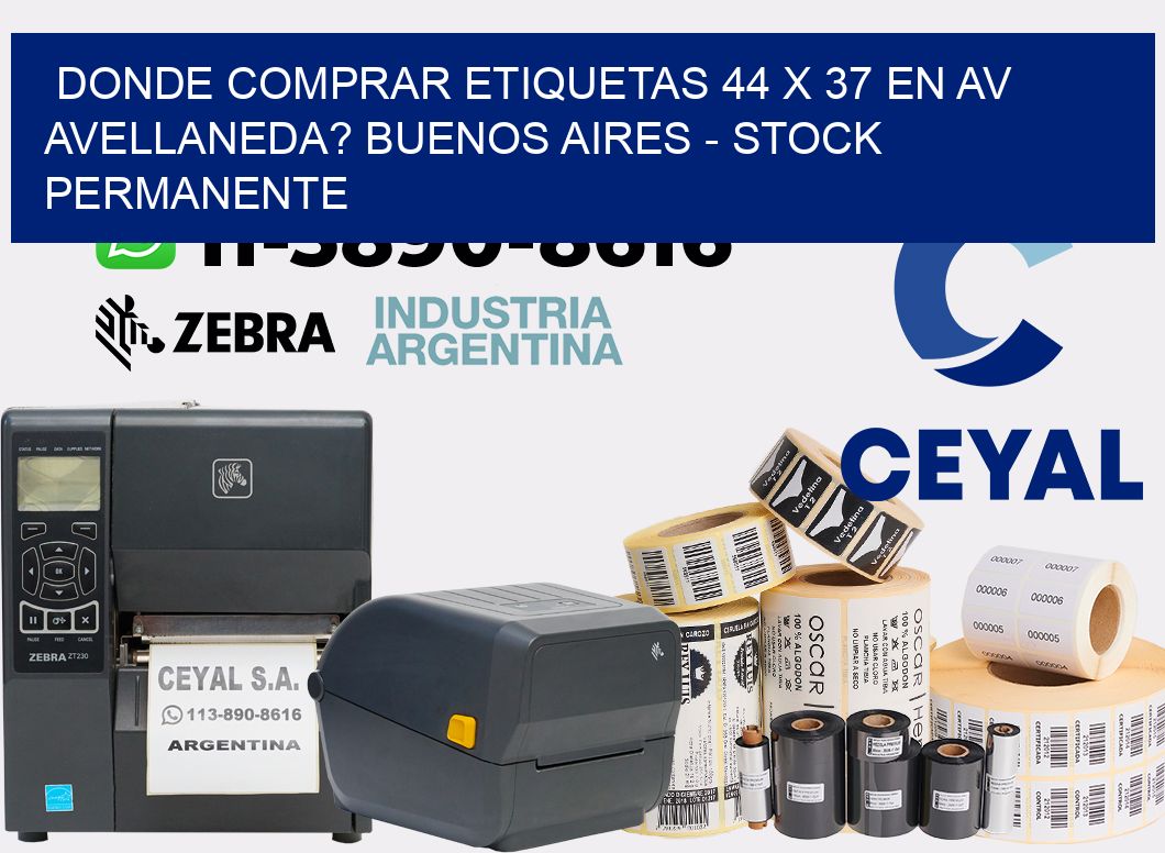 Donde Comprar etiquetas 44 x 37 en AV AVELLANEDA? Buenos Aires - Stock permanente