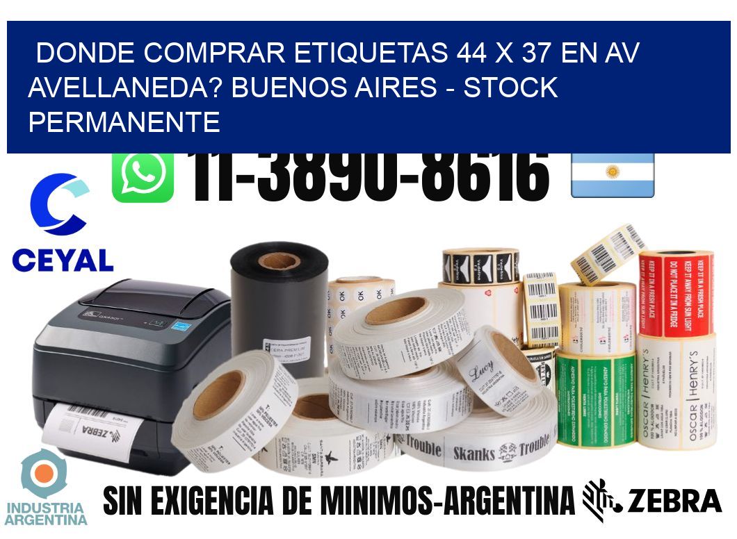 Donde Comprar etiquetas 44 x 37 en AV AVELLANEDA? Buenos Aires - Stock permanente