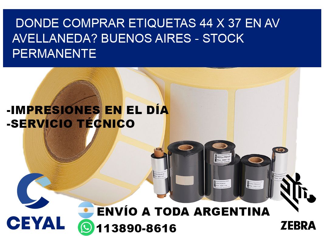 Donde Comprar etiquetas 44 x 37 en AV AVELLANEDA? Buenos Aires - Stock permanente