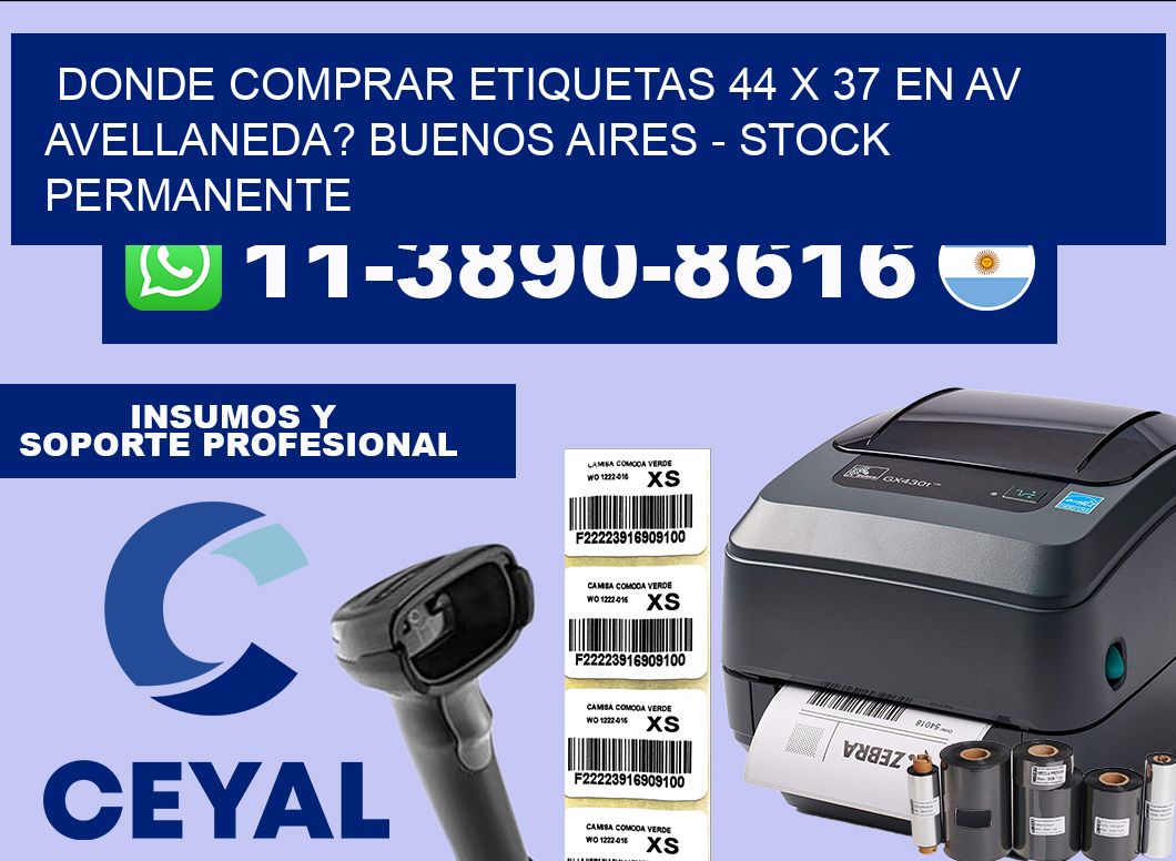 Donde Comprar etiquetas 44 x 37 en AV AVELLANEDA? Buenos Aires – Stock permanente
