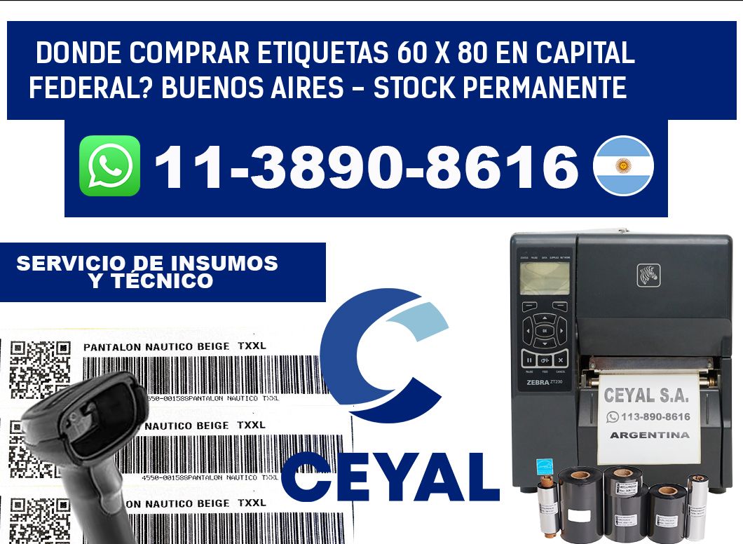 Donde Comprar etiquetas 60 x 80 en CAPITAL FEDERAL? Buenos Aires - Stock permanente