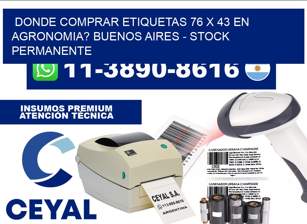 Donde Comprar etiquetas 76 x 43 en AGRONOMIA? Buenos Aires - Stock permanente