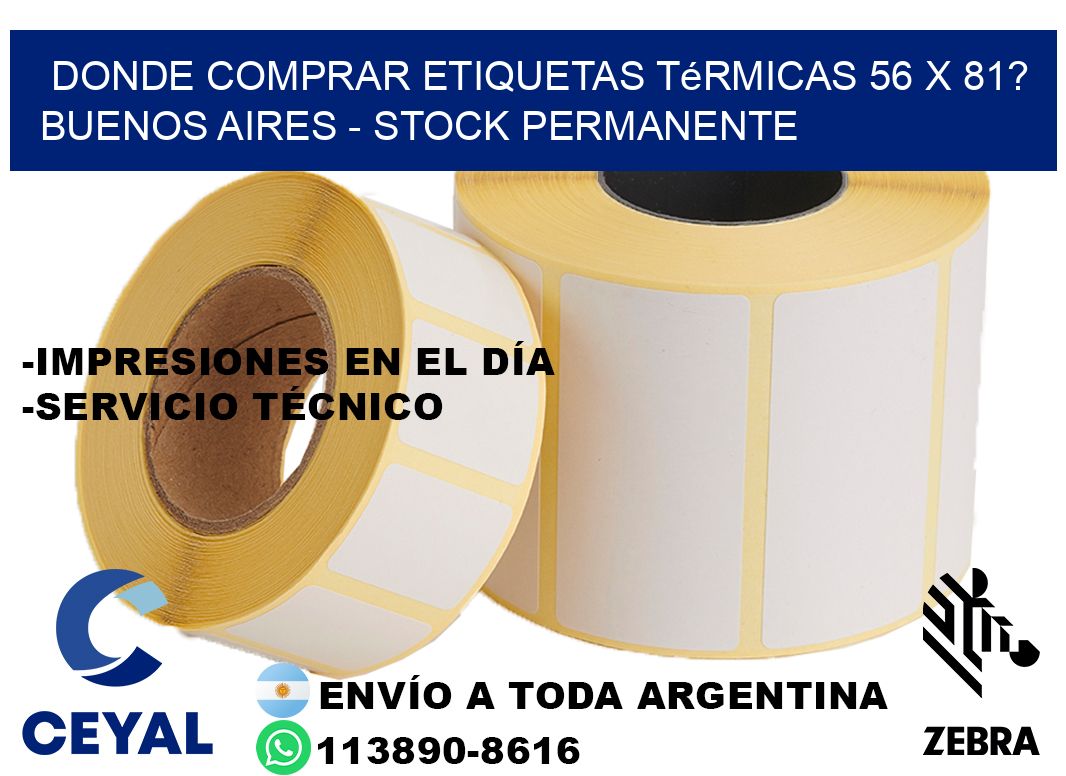 Donde Comprar etiquetas térmicas 56 x 81? Buenos Aires - Stock permanente