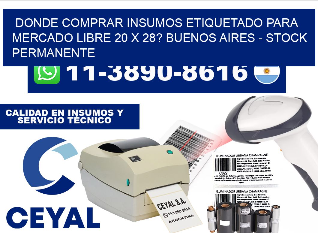 Donde Comprar insumos etiquetado para mercado libre 20 x 28? Buenos Aires - Stock permanente