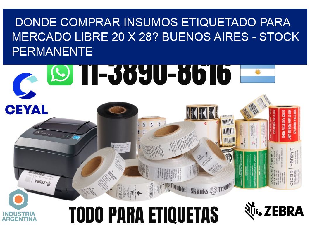 Donde Comprar insumos etiquetado para mercado libre 20 x 28? Buenos Aires - Stock permanente