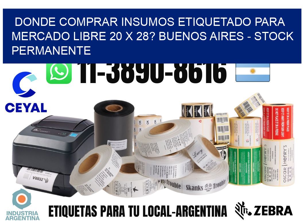 Donde Comprar insumos etiquetado para mercado libre 20 x 28? Buenos Aires - Stock permanente