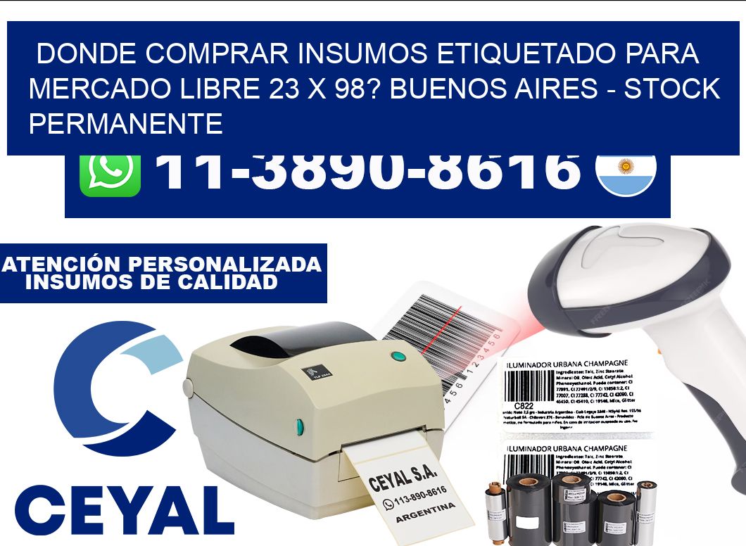 Donde Comprar insumos etiquetado para mercado libre 23 x 98? Buenos Aires - Stock permanente