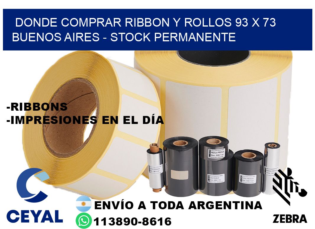 Donde Comprar ribbon y rollos 93 x 73 Buenos Aires - Stock permanente