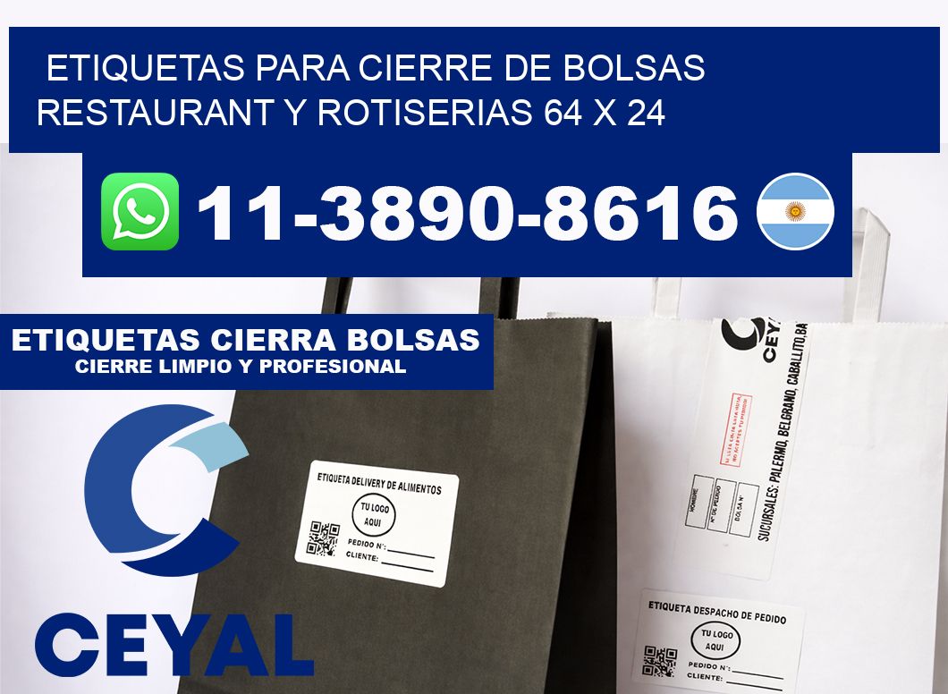 ETIQUETAS PARA CIERRE DE BOLSAS RESTAURANT Y ROTISERIAS 64 x 24