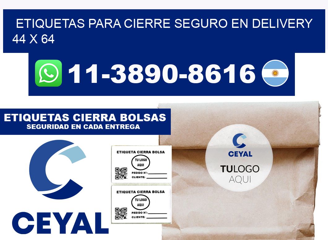 ETIQUETAS PARA CIERRE SEGURO EN DELIVERY 44 x 64