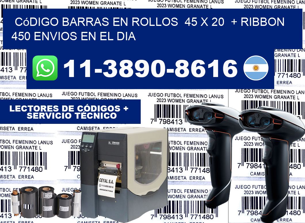 código barras en rollos  45 x 20  + ribbon  450 Envios en el dia