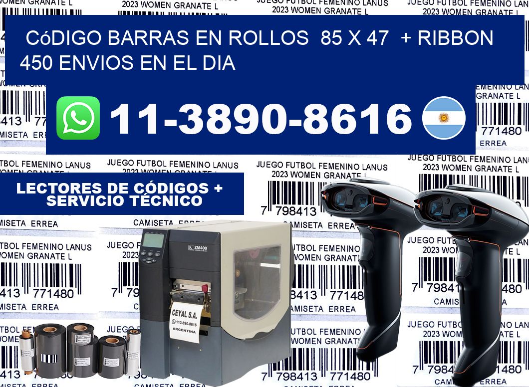 código barras en rollos  85 x 47  + ribbon  450 Envios en el dia