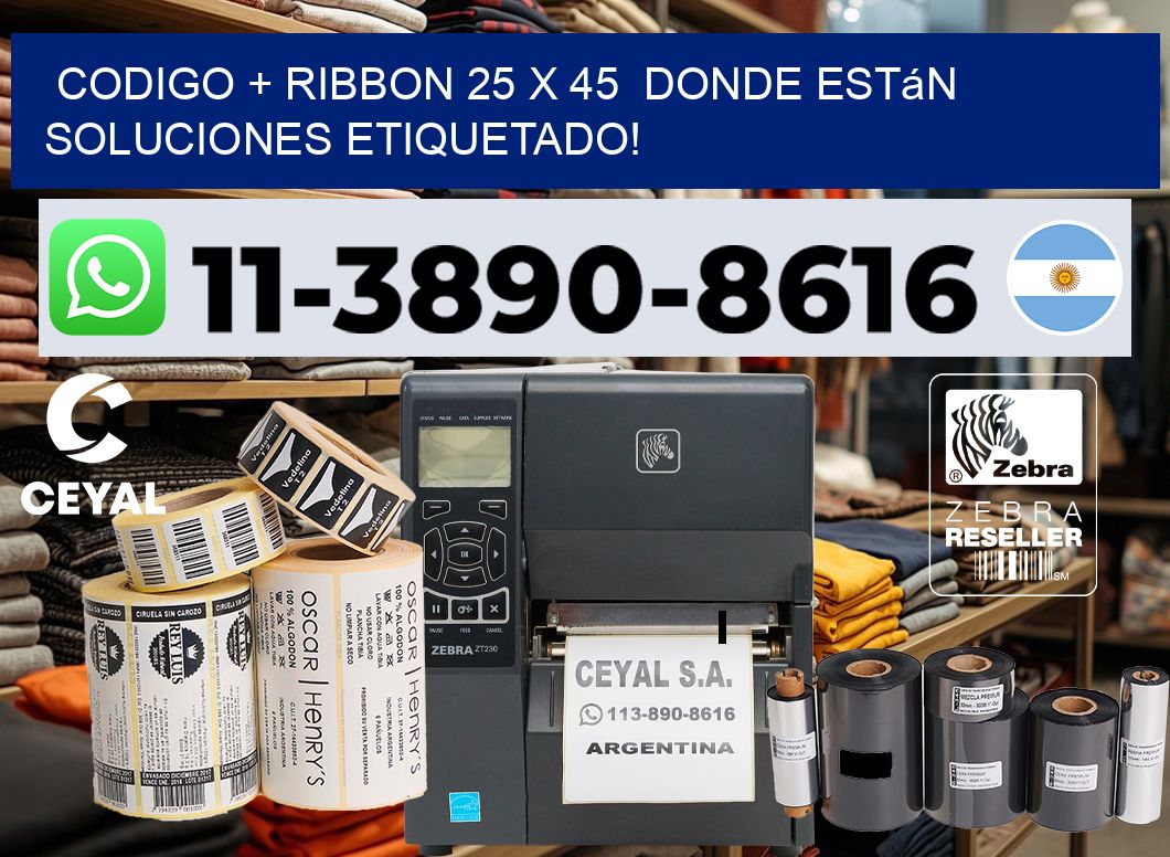 codigo + ribbon 25 x 45  donde están soluciones etiquetado!