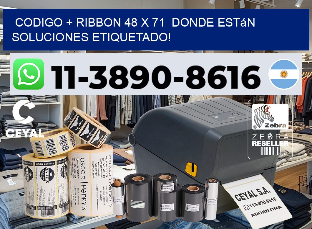 codigo + ribbon 48 x 71  donde están soluciones etiquetado!