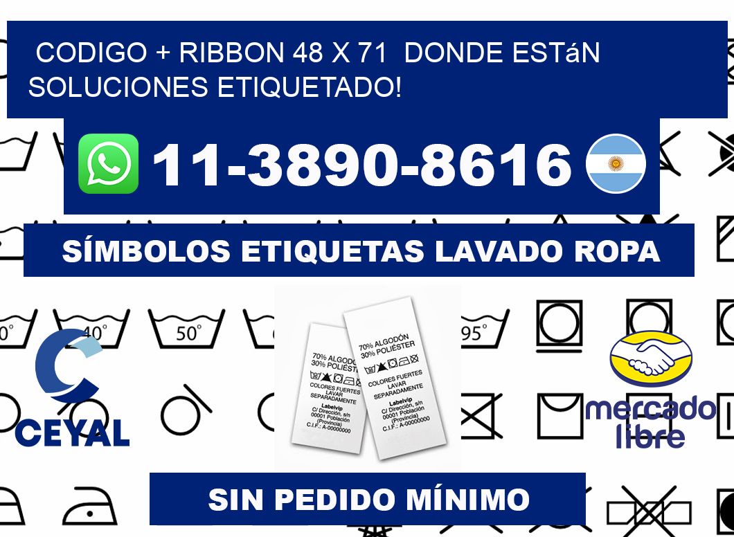codigo + ribbon 48 x 71  donde están soluciones etiquetado!