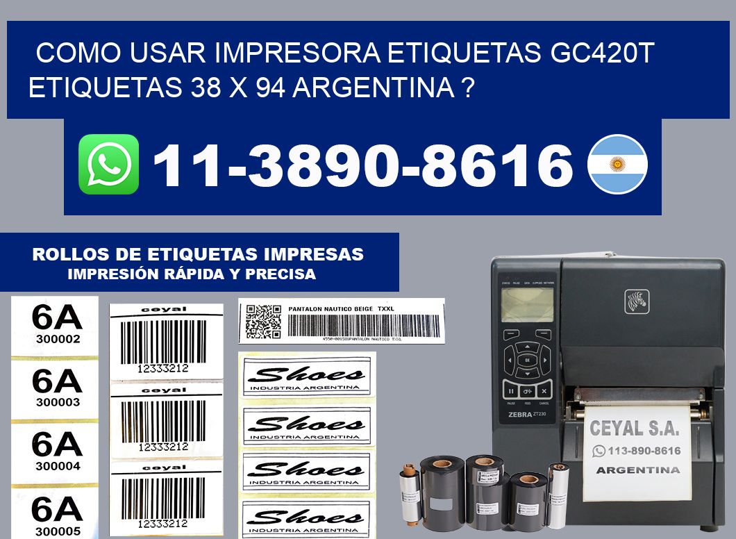como usar impresora etiquetas gc420t etiquetas 38 x 94 argentina ?